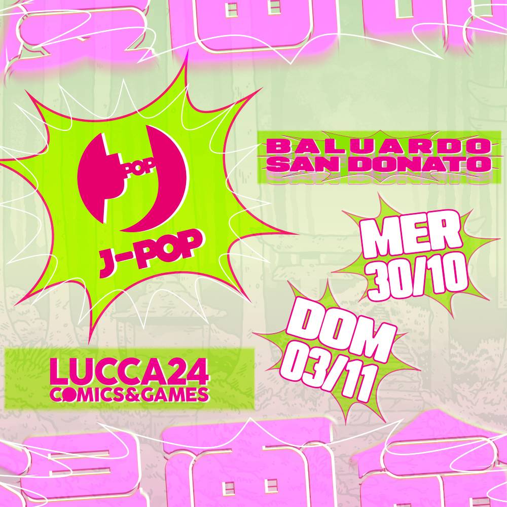 Lucca Comics 2024: J-POP Manga ed Edizioni BD, ospiti, eventi e novità